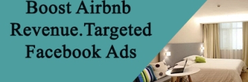Boost Airbnb Revenue Targeted Facebook Ads